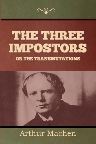 Cover image for The Three Impostors or The Transmutations