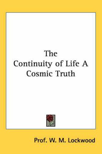 Cover image for The Continuity of Life a Cosmic Truth