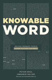 Cover image for Knowable Word: Helping Ordinary People Learn to Study the Bible