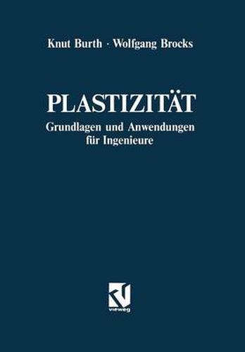 Cover image for Plastizitat: Grundlagen Und Anwendungen Fur Ingenieure