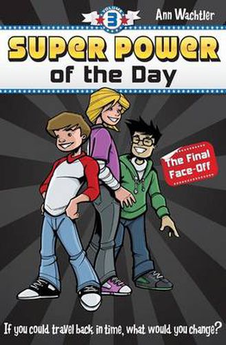 Cover image for Super Power of the Day: The Final Face-Off