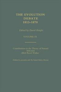 Cover image for Alfred Russell Wallace Contributions to the theory of Natural Selection, 1870, and Charles Darwin and Alfred Wallace , 'On the Tendency of Species to form Varieties' (Papers presented to the Linnean Society 30th June 1858)