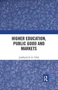 Cover image for Higher Education, Public Good and Markets