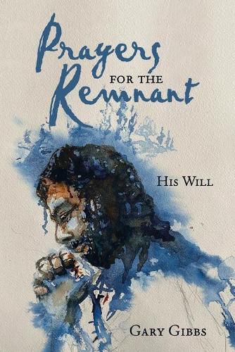 Cover image for Prayers for the Remnant: His Will