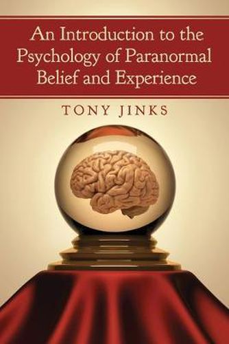 Cover image for An Introduction to the Psychology of Paranormal Belief and Experience