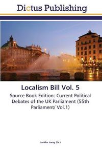 Cover image for Localism Bill Vol. 5