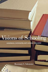 Cover image for Visions of Schooling: Conscience, Community, and Common Education