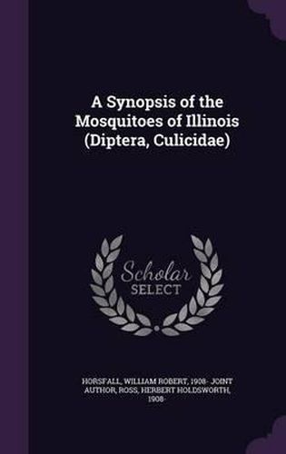 Cover image for A Synopsis of the Mosquitoes of Illinois (Diptera, Culicidae)