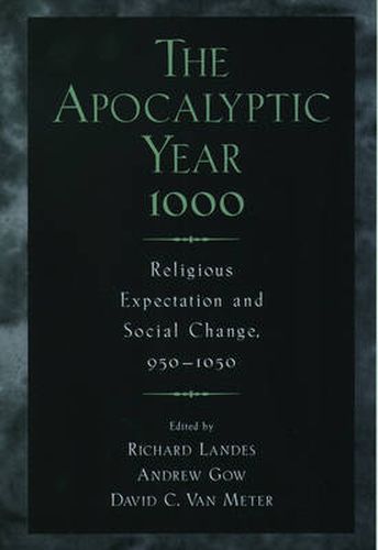 Cover image for The Apocalyptic Year 1000: Religious Expectation and Social Change, 950-1050