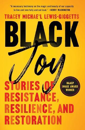 Cover image for Black Joy: Stories of Resistance, Resilience, and Restoration