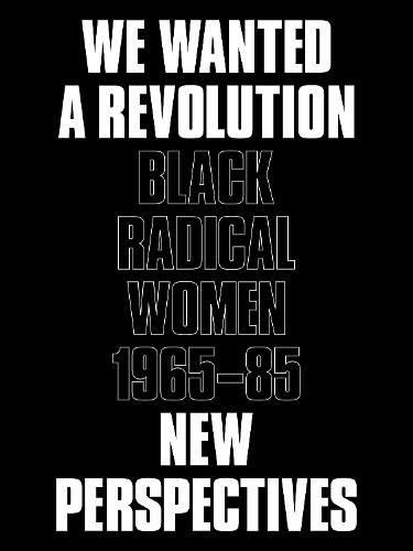 Cover image for We Wanted a Revolution: Black Radical Women, 1965-85: New Perspectives