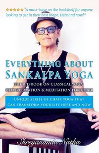 Cover image for Everything about Sankalpa Yoga - The Big Book on Classical Yoga, Deep Relaxation & Meditation for Chair