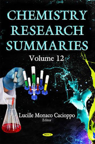 Cover image for Chemistry Research Summaries: Volume 12