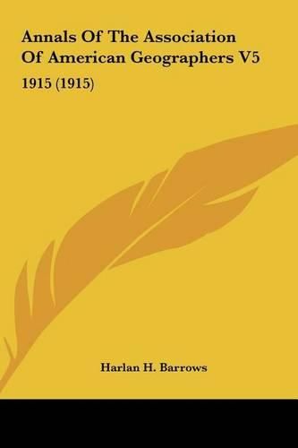 Cover image for Annals of the Association of American Geographers V5: 1915 (1915)