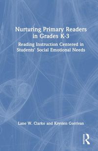 Cover image for Nurturing Primary Readers in Grades K-3