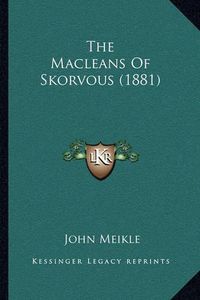 Cover image for The Macleans of Skorvous (1881)