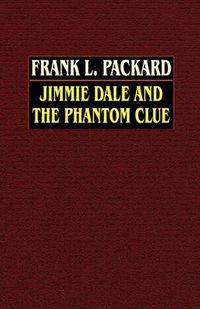 Cover image for Jimmie Dale and the Phantom Clue