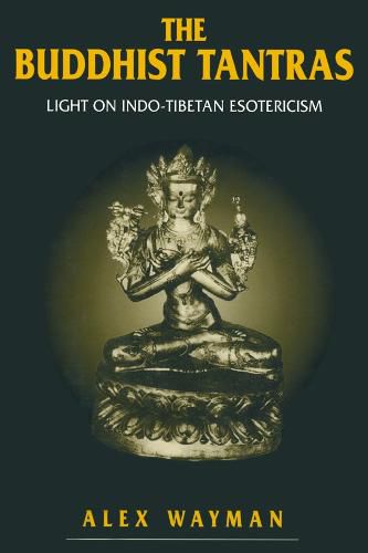 The Buddhist Tantras: Light on Indo-Tibetan Esotericism