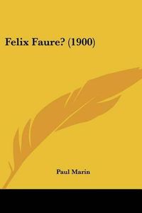 Cover image for Felix Faure? (1900)