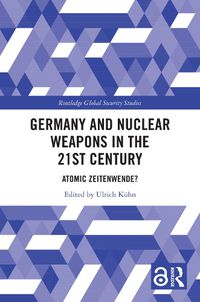 Cover image for Germany and Nuclear Weapons in the 21st Century