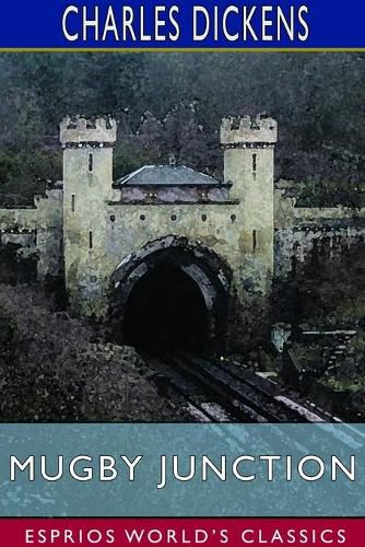 Cover image for Mugby Junction (Esprios Classics)