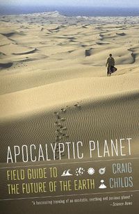 Cover image for Apocalyptic Planet: Field Guide to the Future of the Earth