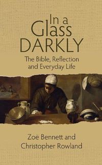 Cover image for In a Glass Darkly: The Bible, Reflection and Everyday Life