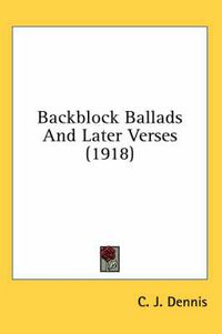 Cover image for Backblock Ballads and Later Verses (1918)