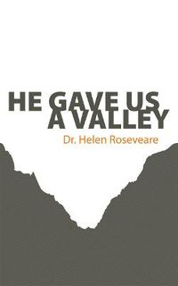 Cover image for He Gave Us a Valley