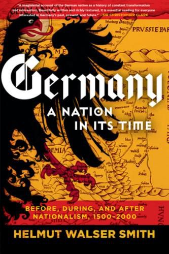 Cover image for Germany: A Nation in Its Time: Before, During, and After Nationalism, 1500-2000