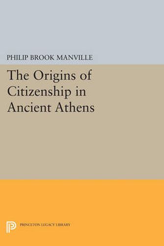 The Origins of Citizenship in Ancient Athens