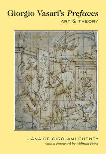 Giorgio Vasari's  Prefaces: Art and Theory- With a foreword by Wolfram Prinz