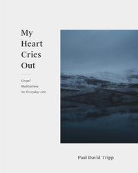 Cover image for My Heart Cries Out: Gospel Meditations for Everyday Life