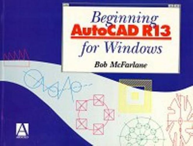 Cover image for Beginning AutoCAD R13 for Windows
