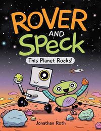 Cover image for Rover And Speck: This Planet Rocks!