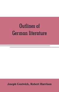 Cover image for Outlines of German literature