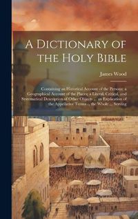 Cover image for A Dictionary of the Holy Bible
