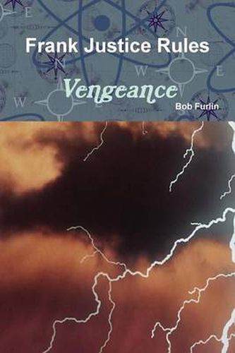 Cover image for Frank Justice Rules Vengeance