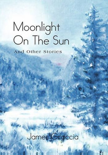 Cover image for Moonlight on the Sun: And Other Stories