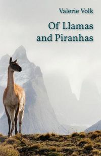 Cover image for Of Llamas and Piranhas