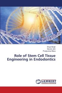 Cover image for Role of Stem Cell Tissue Engineering in Endodontics