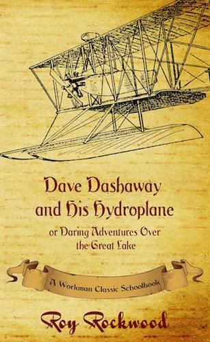 Cover image for Dave Dashaway and His Hydroplane: A Workman Classic Schoolbook