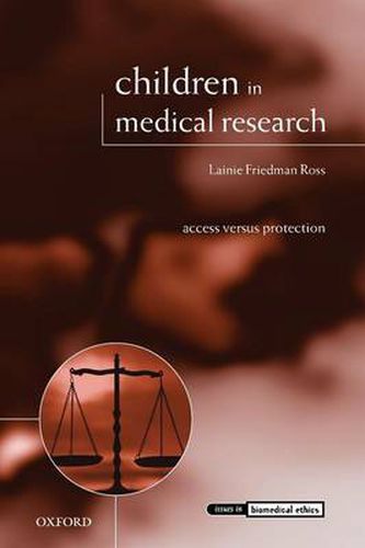 Cover image for Children in Medical Research: Access Versus Protection