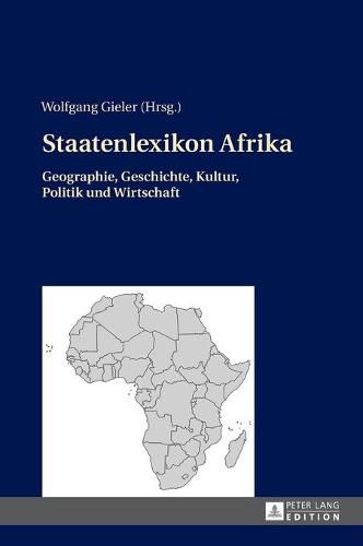 Cover image for Staatenlexikon Afrika: Geographie, Geschichte, Kultur, Politik Und Wirtschaft. 2., Aktualisierte Und Erweiterte Auflage