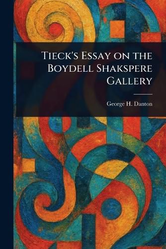 Cover image for Tieck's Essay on the Boydell Shakspere Gallery