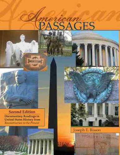 Cover image for American Passages: Documentary Readings in United States History from Reconstruction to the Present