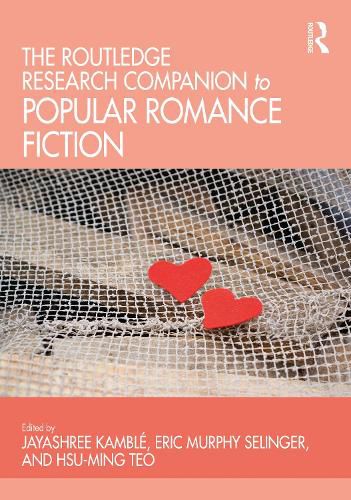 Cover image for The Routledge Research Companion to Popular Romance Fiction