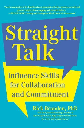 Straight Talk: Influence Skills for Collaboration and Commitment