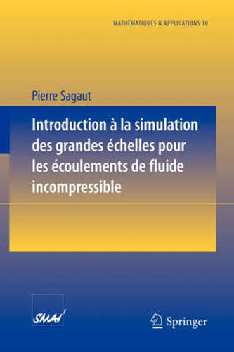 Introduction a la simulation des grandes echelles pour les ecoulements de fluide incompressible