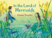Cover image for In the Land of Mermaids
